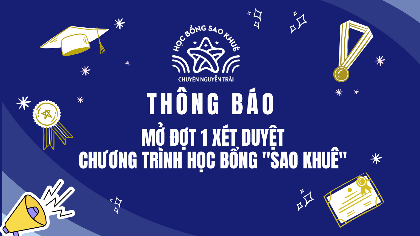 Thông báo mở đợt 1 xét duyệt Chương trình học bổng "Sao Khuê" năm 2024